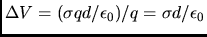 $\Delta V = (\sigma qd/\epsilon_{0})/q = \sigma d/\epsilon_{0}$