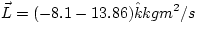 $\vec{L} = (-8.1 - 13.86)\hat{k} kg m^{2}/s$