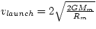 $v_{launch}=2\sqrt{\frac{2GM_{m}}{R_{m}}}$