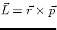 $\vec{L} = \vec{r}\times \vec{p}$