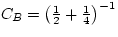 $C_{B} = \left(\frac{1}{2} + \frac{1}{4}\right)^{-1}$