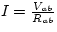 $I = \frac{V_{ab}}{R_{ab}}$