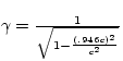 $\gamma = \frac{1}{\sqrt{1 - \frac{(.946c)^{2}}{c^{2}}}}$