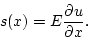 \begin{displaymath}
s(x)=E{\frac{\partial u}{\partial x}}.
\end{displaymath}