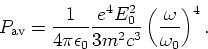 \begin{displaymath}
P_{{\rm av}}={\frac{1}{4\pi \epsilon _{0}}}\frac{e^{4}E_{0}^...
 ...3m^{2}c^{3}}\left( {\frac{\omega }{\omega _{0}}}\right) ^{4}.

\end{displaymath}