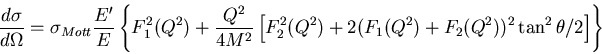 \begin{displaymath}\frac{d \sigma}{d \Omega} = \sigma_{Mott}
\frac{E^\prime}{E}...
...) + 2 (F_1(Q^2) + F_2(Q^2))^2 \tan^2 \theta/2\right] \right\}
\end{displaymath}