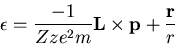 \begin{displaymath}\epsilon = \frac{-1}{Z z e^2 m} {\bf L} \times {\bf p} + \frac{\bf r}{r} \end{displaymath}