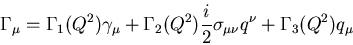 \begin{displaymath}\Gamma_\mu = \Gamma_1(Q^2) \gamma_\mu + \Gamma_2(Q^2)
\frac{i}{2} \sigma_{\mu\nu}q^\nu + \Gamma_3(Q^2) q_\mu \end{displaymath}